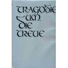 Tragedie van de Getrouwen - Strijd en Ondergang van het IIIde (Germaanse) SS-Panzer-Korps