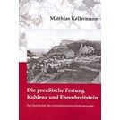 The prussian Fortress Koblenz and Ehrenbreitstein