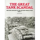 The Great Tank Scandal - British Armour in the Second World War Part 1.