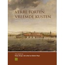 Far Forts, Foreign Coasts - Dutch Fortifications Overseas