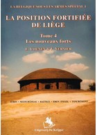 The fortified position of Liege - Volume 4: the new forts