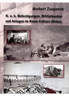 K.u.k. Fortifications, Military Constructions and Complexes in the Region of Cattaro