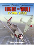 Focke-Wulf Fw 190 & Ta 152 - Aircraft & Legend