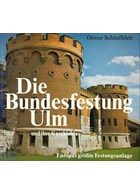 The federal fortress of Ulm and its history