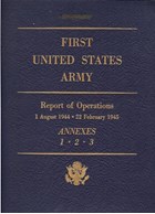 First United States Army - Report of Operations - 1 August 1944 - 22 February 1945