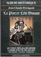 Historical Album - Panzer-Lehr-Division - Normandy - Lorraine - Ardennes