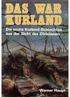 This was Kurland - The six Kurland-Battles as seen by the Divisions