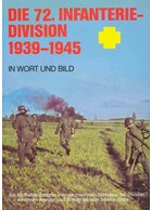 The German 72nd Infantry Division 1939-1945 in text and pictures