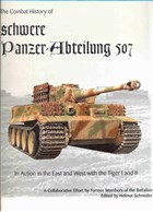 The Combat History of schwere Panzer-Abteilung 507