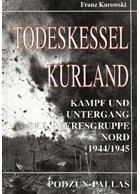 Death Trap Kurland - Battle and Destruction of Army Group North 1944-1945