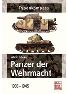 Tanks of the Wehrmacht 1933-1945: Typology