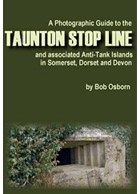 A Photographic Guide to the Taunton Stop Line - CD