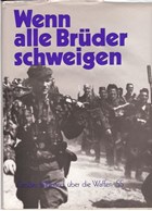 When all our Brothers are Silent - The Book of Photographs of the Waffen-SS