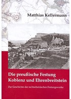 The prussian Fortress Koblenz and Ehrenbreitstein