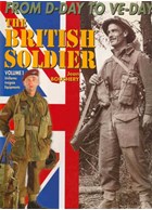 The British Soldier - from D-Day to VE-Day