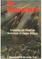 The Nebelwerfer - Development and Deployment of the Werfertroops in World War Two