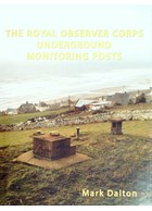 The Royal Observer Corps Underground Monitoring Posts