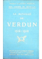 Illustrated Michelin Guide for the Battlefields - The Battle of Verdun 1914-1918