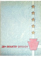 Historical and Pictorial Review of the 28th Infantry Division in World War II