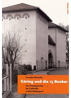 Göring and the 15 Bunkers - The Headquarters of the Luftwaffe in Bad Wildungen?