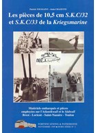 The 10,5 cm guns of the types S.K.C/32 and S.K.C/33 of the German Navy - LAST COPIES!