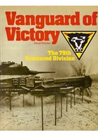 Vanguard of Victory - The 79th Armoured Division