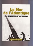 The Atlantic Wall - The Artillery Batteries