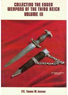 Collecting the Edged Weapons of the Third Reich - Volume III