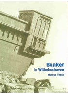 Bunkers in Wilhelmshaven