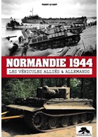 Normandie 1944 - De Geallieerde en Duitse Voertuigen