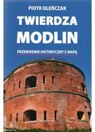 Fortress Modlin - Historical Guide with Map