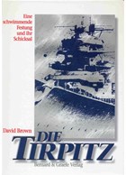 The Tirpitz - A floating Fortress and its Fate