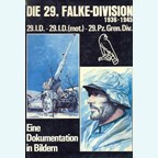 The 29th Falke-Division 1936-1945. A report in photos