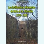 The German Fortifications of Metz and Thionville 1871-1918