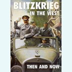 Blitzkrieg in the West - Then and Now