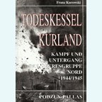 Death Trap Kurland - Battle and Destruction of Army Group North 1944-1945