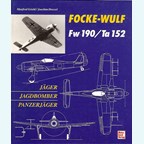 Focke-Wulf Fw 190 / Ta 152: Fighter - Fighter/Bomber - Tank Destroyer