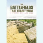 The Battlefields that nearly were - Defended England 1940