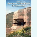 A guide to German Fortifications on Guernsey