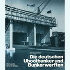 The German U-Boat Bunkers and bunkerwharves