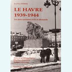 Le Havre 1939-1944 - The Civilian and German Shelters