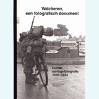 Walcheren, a photographical Document - German Wartime Photography 1940-1944