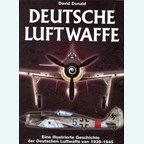 German Luftwaffe - An illustrated History of the German Luftwaffe from 1939-1945