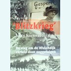 'Blitzkrieg' stop Kornwerderzand - The Battle for the Afsluitdijk as told by Eyewitnesses