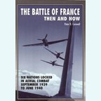 The Battle of France Then and Now - Six Nations Locked in Aerial Combat Sept. 1939 - June 1940