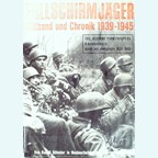 The German Paratroopers - A Documentary in Words and Photographs 1939-1945