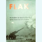 Flak - The History of the German Flakartillerie and the Deployment of Luftwaffenhelfer