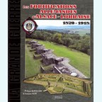 The German Fortifications in the Alsace - Lorraine 1870-1918