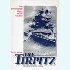 The Tirpitz - A floating Fortress and its Fate