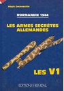Normandie 1944 - De Duitse geheime wapens